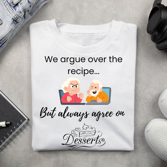 "We Argue Over the Recipe" Funny Couple T-Shirt – Dessert Lovers Edition