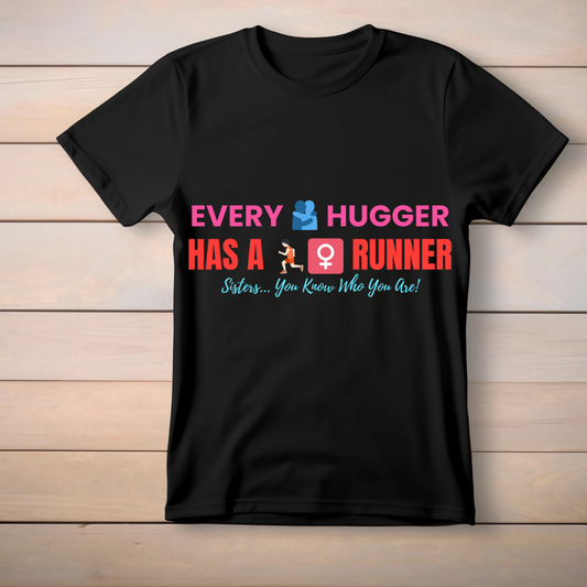 “Every Hugger Has a Runner” Unisex Cotton T-Shirt – Quirky & Relatable Comfort Wear