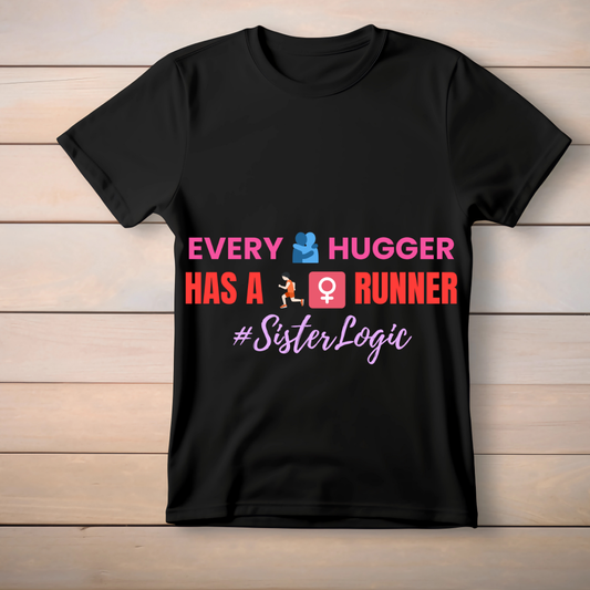 SisterLogic™ "Every Hugger Has a Runner" Unisex Cotton T-Shirt
